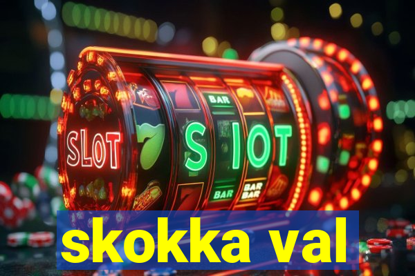 skokka val